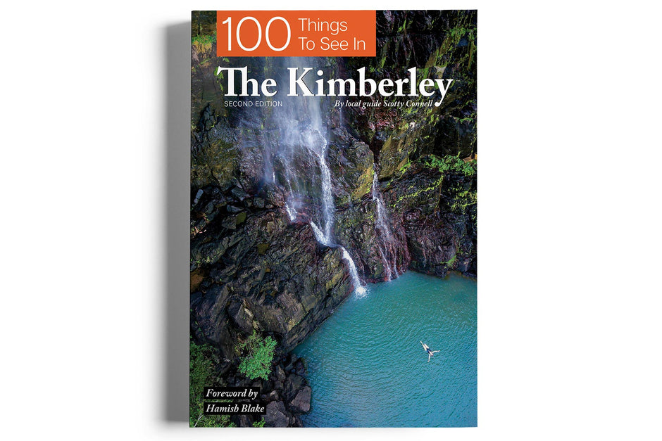 Review: '100 Things to Do in the Kimberley' by Scotty Connell - Camper Trailer Australia